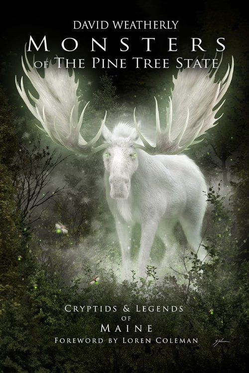 Monsters of the Pine Tree State : Cryptids & Legends of Maine by David –  Green Hand Bookshop