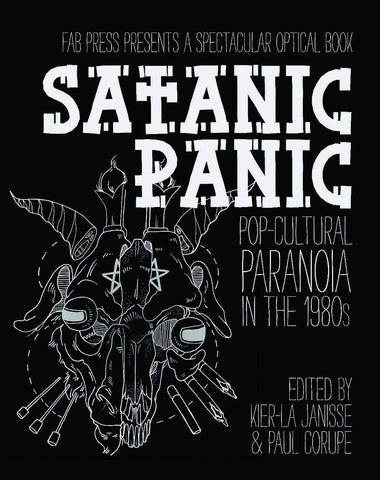 Satanic Panic: Pop-Cultural Paranoia in the 1980s by Kier-La Janisse