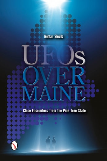 UFOs Over Maine by Nomar Slevik - SIGNED!
