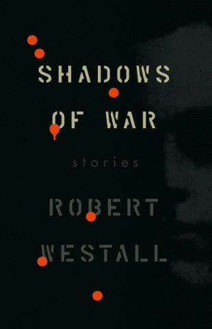 Shadows of War by Robert Westall