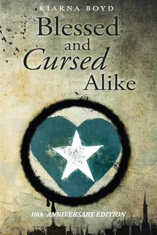 Blessed and Cursed Alike by Kiarna Boyd