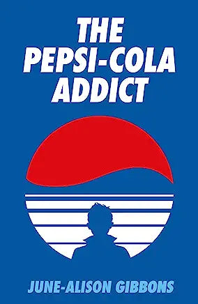 The Pepsi Cola Addict by June-Alison Gibbons