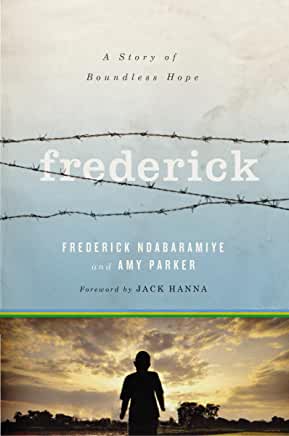 Frederick : A Story of Boundless Hope by Frederick Ndabaramiye - hardcvr