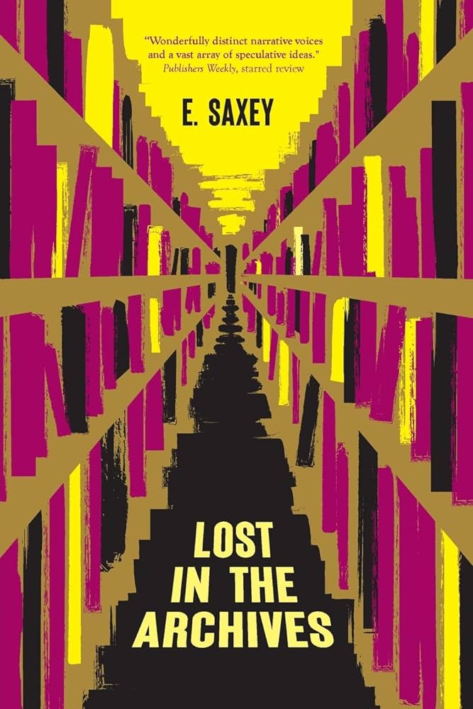 Lost in the Archives : Stories by E. Saxey – Green Hand Bookshop