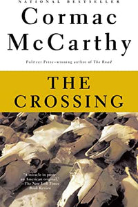 Border Trilogy #2: The Crossing by Cormac McCarthy