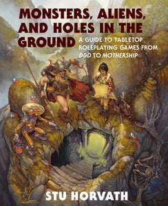 Monsters, Aliens & Holes in the Ground by Stu Horvath - hardcvr