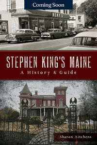 Stephen King's Maine : A History and Guide by Sharon Kitchens