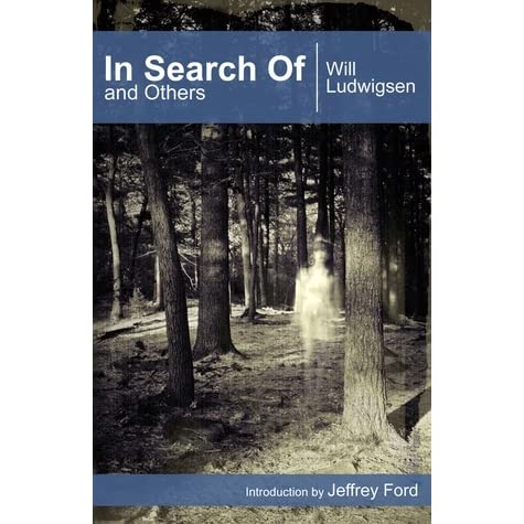 In Search of and Others by Will Ludwigsen