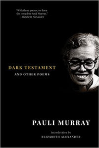 Dark Testament & Other Poems by Pauli Murray