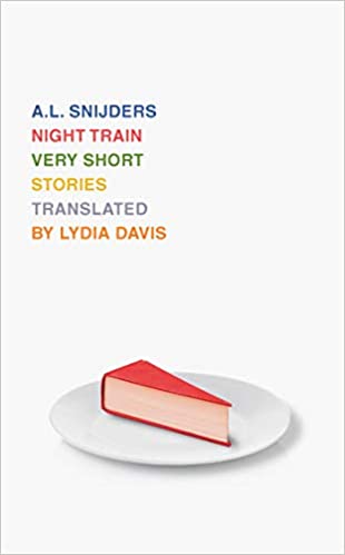 Night Train: Very Short Stories by A. L. Snijders