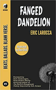 Fanged Dandelion by Eric Larocca