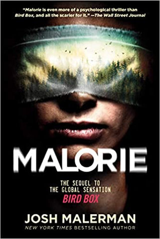 Malorie: The Sequel to Bird Box by Josh Malerman