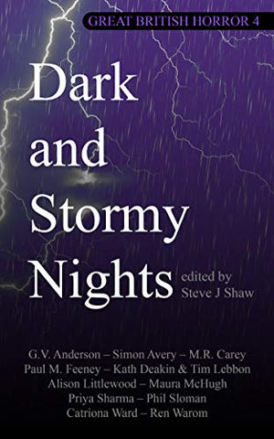Great British Horror 4 : Dark & Stormy Nights ed by Steve J. Shaw