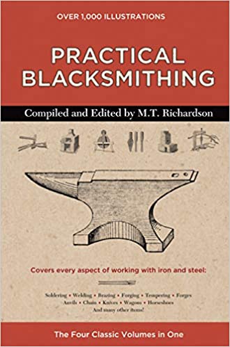 Practical Blacksmithing: The 4 Classic Volumes in One by M. T. Richardson - hardcvr