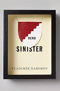 Bend Sinister by Vladimir Nabokov