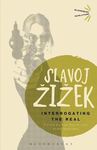 Interrogating the Real by Slavoj Zizek