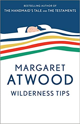 Wilderness Tips by Margaret Atwood
