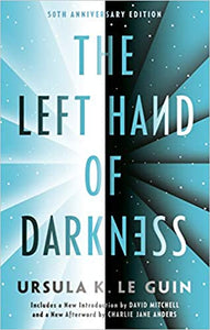 The Left Hand of Darkness: 50th Anniv Ed by Ursula K. Le Guin - tpbk