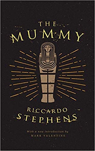 The Mummy by Riccardo Stephens (Valancourt 20th Century Classics)