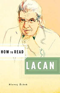 How to Read Lacan by Slavoj Zizek