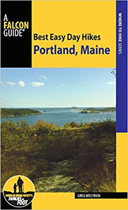Best Easy Day Hikes Portland, Maine by Greg Westrich