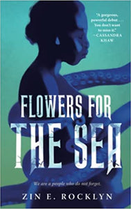 Flowers for the Sea by Zin E. Rocklyn