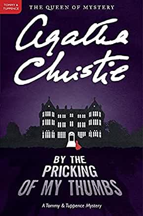 By the Pricking of My Thumbs - a Tommy & Tuppence Mystery by Agatha Christie