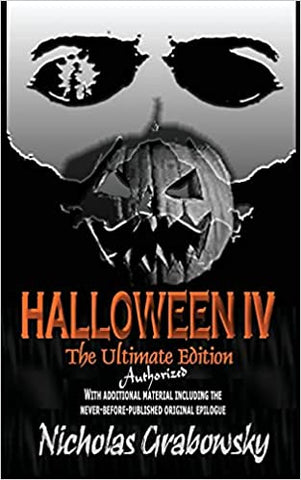 Halloween IV: The Ultimate Authorized Novelization by Nicholas Grabowsky