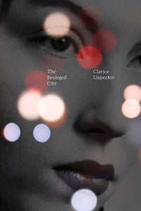 The Besieged City by Clarice Lispector - hardcvr