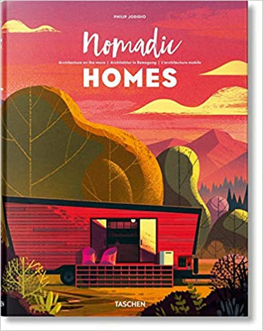 Nomadic Homes : Architecture on the Move by Philip Jodidio
