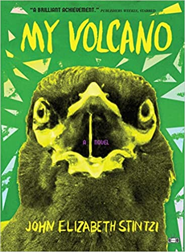 My Volcano by John Elizabeth Stintzi