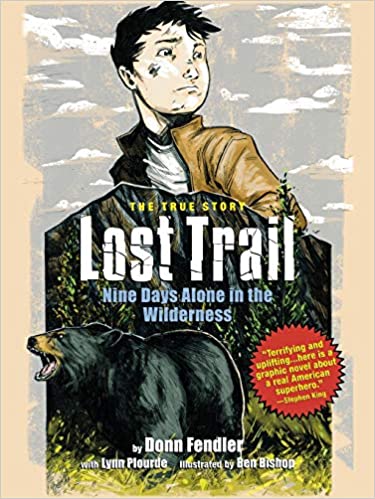 Lost Trail: Nine Days Alone in the Wilderness by Donn Fendler, illus by Ben Bishop