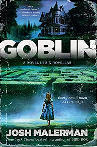 Goblin: A Novel in Six Novellas by Josh Malerman - tpbk