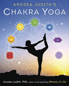 Chakra Yoga by Anodea Judith