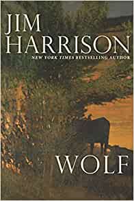 Wolf by Jim Harrison