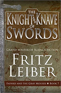 Fafhrd #7: The Knight & Knave of Swords by Fritz Leiber