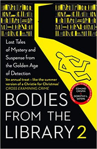Bodies from the Library 2: Forgotten Stories of Mystery & Suspense ed by Edmund Crispin