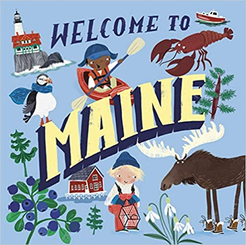 Welcome to Maine by Asa Gilland