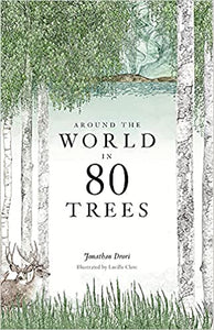 Around the World in 80 Trees by Jonathan Drori - hardcvr