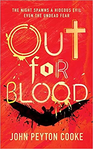 Out for Blood by John Peyton Cooke