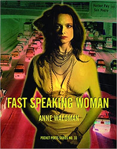 Fast Speaking Woman: Chants & Essays by Anne Waldman