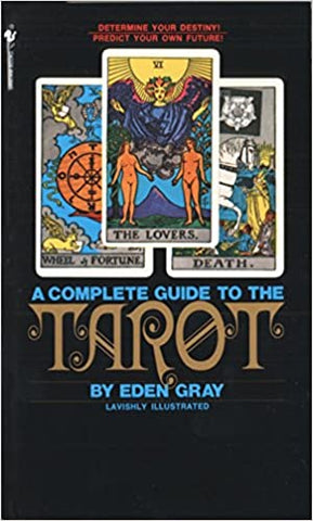The Complete Guide to the Tarot by Eden Gray - mmpbk
