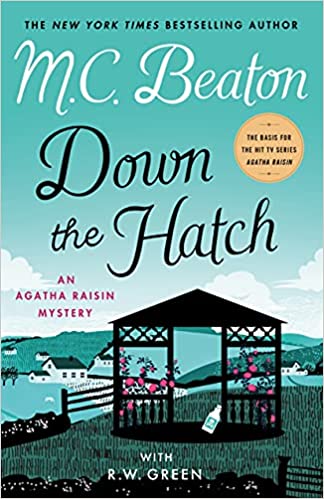 Agatha Raisin #32 : Down the Hatch by M. C. Beaton & R. W. Green