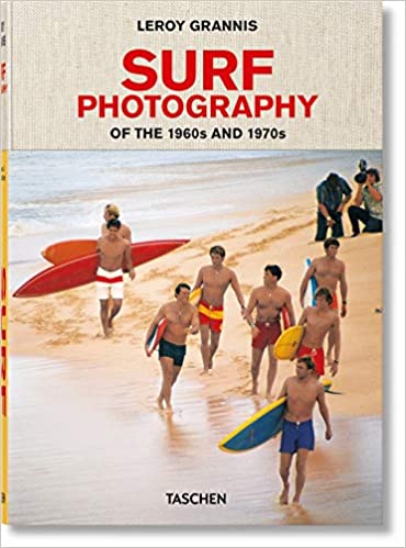 Leroy Grannis - Surf Photography of the 1960s & 1970s by Steve Barilotti