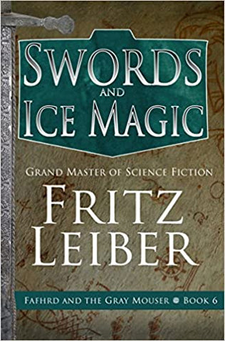 Fafhrd #6: Swords & Ice Magic by Fritz Leiber