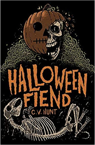 Halloween Fiend by C. V. Hunt