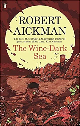 The Wine-Dark Sea by Robert Aickman