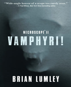Necroscope #2 : Vamphyri ! by Brian Lumley