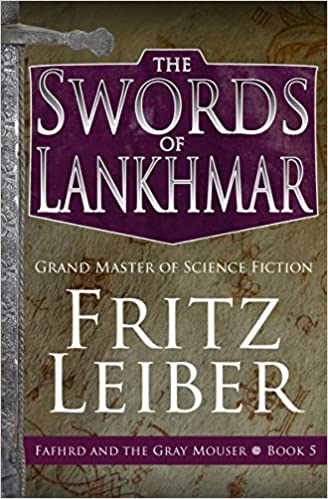 Fafhrd #5: The Swords of Lankhmar by Fritz Leiber