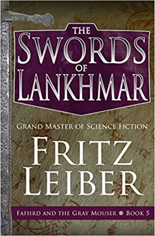 Fafhrd #5: The Swords of Lankhmar by Fritz Leiber